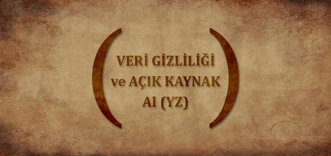 Veri gizliliği ve açık kaynak AI